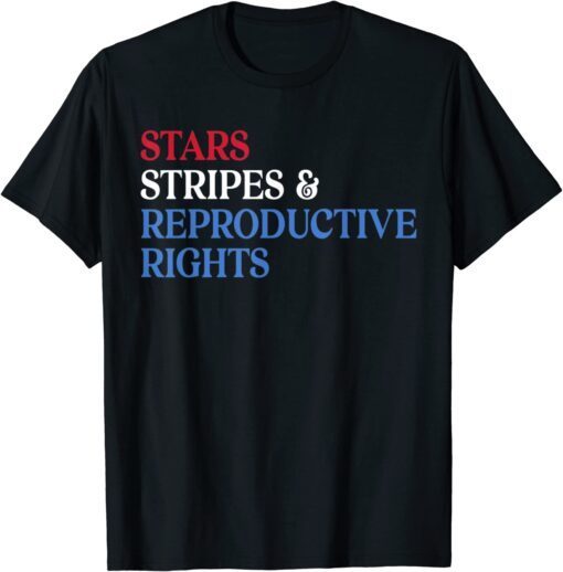 Stars Stripes Reproductive Rights Patriotic USA Flag Colors Tee Shirt