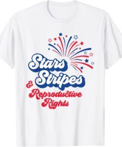 Stars Stripes and Reproductive Rights retro 4th of July T-Shirt