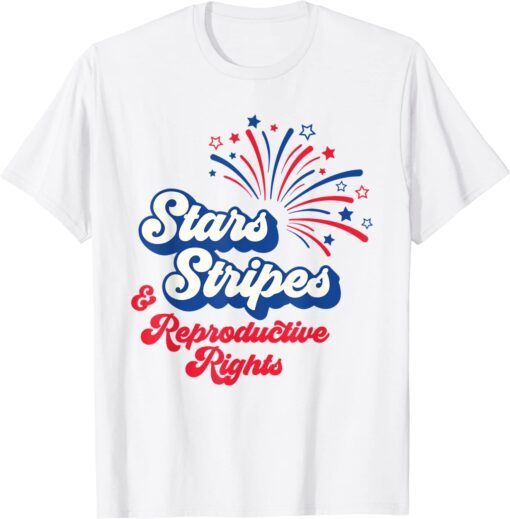 Stars Stripes and Reproductive Rights retro 4th of July T-Shirt