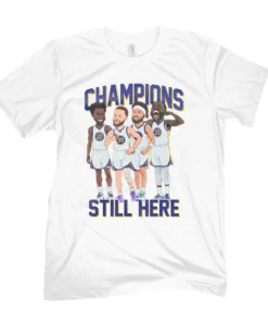 Still Here Champions Tee Shirt