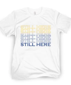 Still Here Golden State Tee Shirt