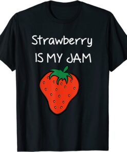 Strawberry Is My Jam Tee Shirt