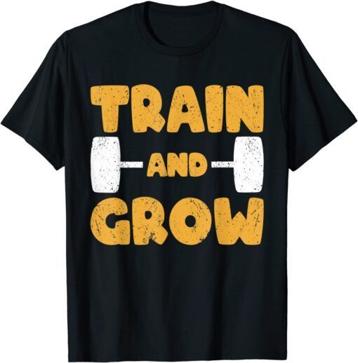 Strongman train and grow bodybuilding & powerlifting Tee Shirt