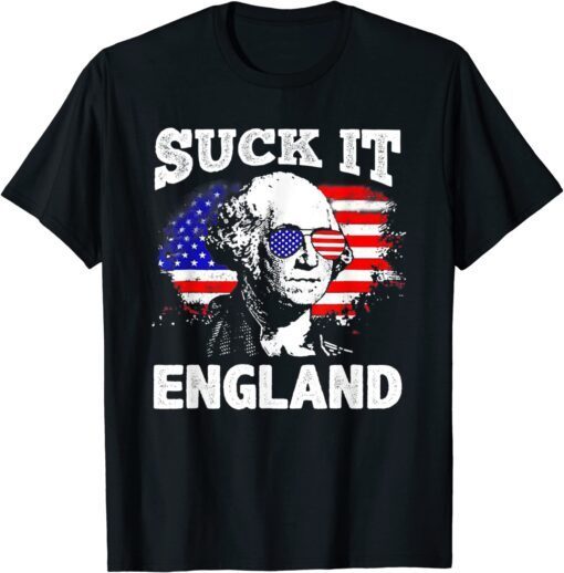 Suck It England 4th Of July Flag Patriotic T-Shirt