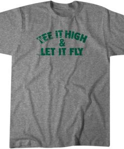 Tee It High & Let It Fly T-Shirt