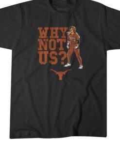 Texas Softball: Bella Dayton Why Not Us? Tee Shirt