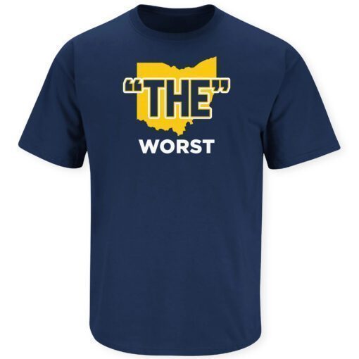 "The" Worst Anti-Ohio State Michigan College Football Tee Shirt