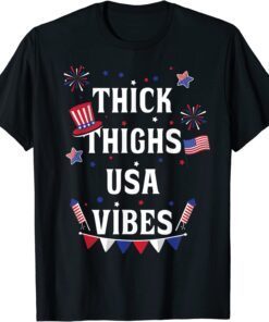 Thick Thighs USA Vibes July 4th Merica Patriotic Pride Tee Shirt