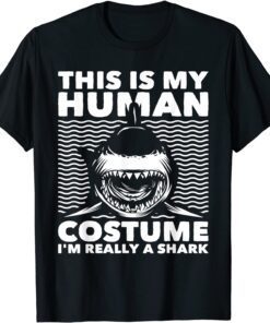 This Is My Human Costume - Shark Lovers Marine Biologist Tee Shirt