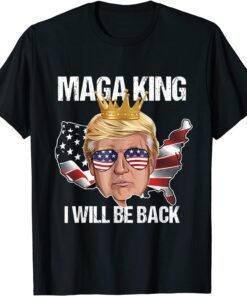 Trump 2024 4th of July Maga King I'll Be Back American Flag Tee Shirt