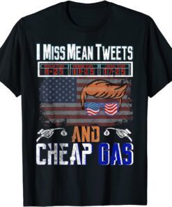 Trump 2024 Flag - I Miss Mean Tweets and Cheap Gas Tee Shirt