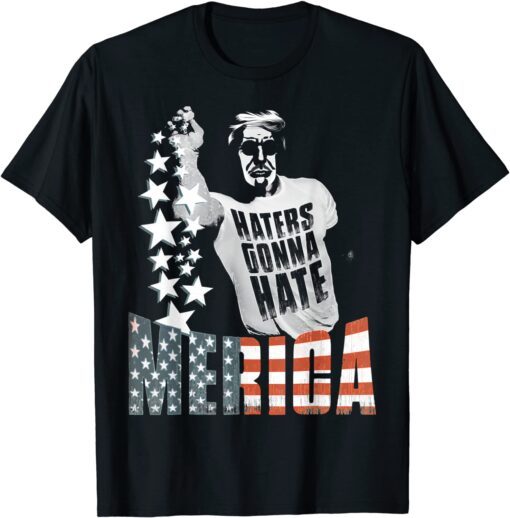 Trump Bae, Merica 4th Of July Trump Salt, Haters Gonna Hate Tee Shirt