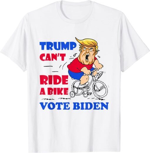 Trump Can t Ride A Bike Vote Biden 2022 Meme 4th Of July T-Shirt