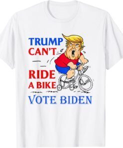 Trump Can't Ride A Bike Vote Biden 2022 Meme 4th Of July Tee Shirt