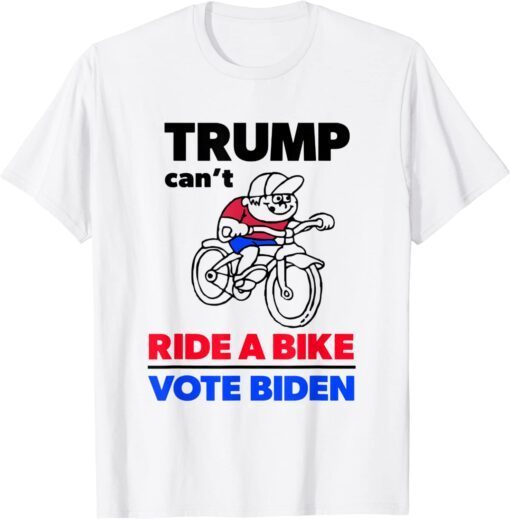 Trump Can't Ride A Bike Vote Biden 4th Of July T-Shirt