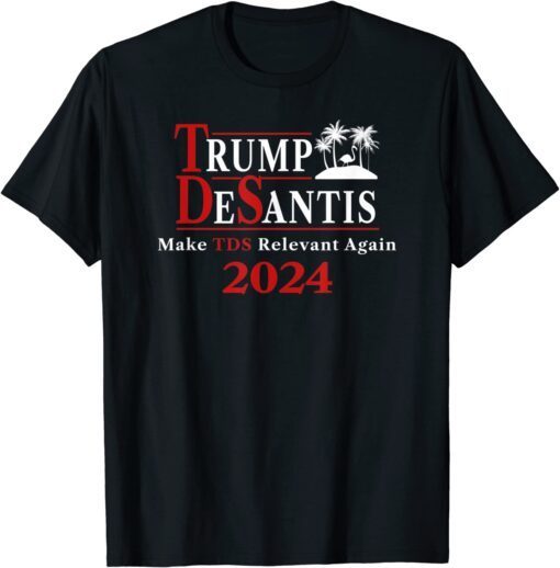 Trump Desantis 2024 Trump Derangement Syndrome Tee Shirt