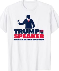 Trump for Speaker Pro Trump Political Tee Shirt