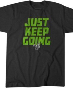 Tyler Lockett: Just Keep Going Tee ShirtTyler Lockett: Just Keep Going Tee Shirt