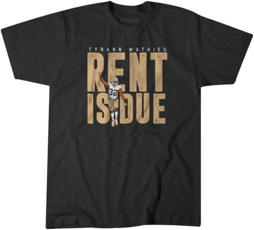 Tyrann Mathieu: Rent is Due NOLA Tee Shirt