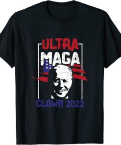 Ultra Maga Clown 2022 Anti Biden US Flag Pro Trump T-Shirt