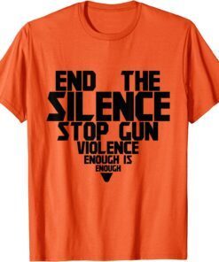 Uvalde End Silence Stop Gun Violence Enough Wear Orange Day Tee ShirtUvalde End Silence Stop Gun Violence Enough Wear Orange Day Tee Shirt