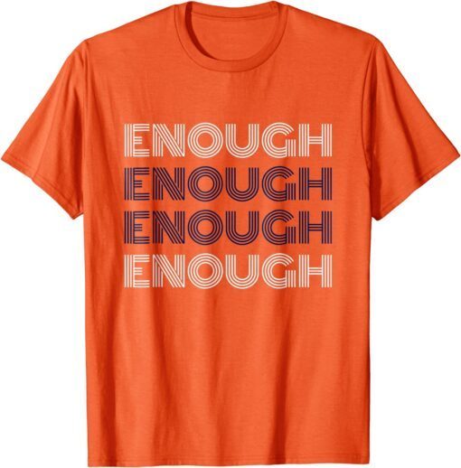 Uvalde Enough End Gun Violence No Gun Tee Shirt