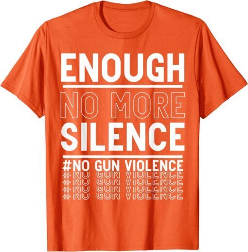 Uvalde Enough no more silence no gun violence to june awareness day Tee Shirt