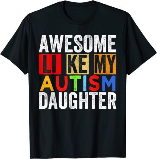 Vintage Awesome Like my Autism Daughter Fathers Day T-Shirt