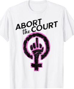 Vintage Feminist Abort the Court SCOTUS Roe Wade T-Shirt