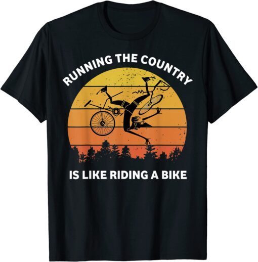 Vintage Joe Biden Running The Country Is Like Riding A Bike Tee Shirt