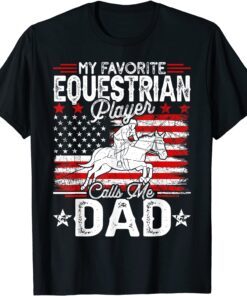 Vintage My Favorite Equestrian Player Calls Me Dad Tee Shirt