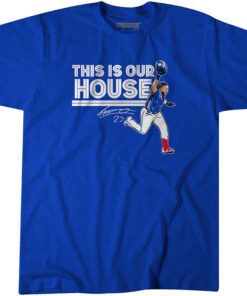 Vladimir Guerrero Jr: This is Our House T-Shirt