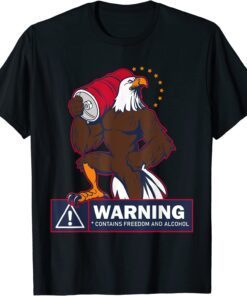 Warning Contains Freedom And Alcohol Eagle Classic Shirt