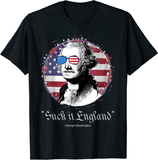 Washington Suck it England 4th of July USA Flag Tee Shirt