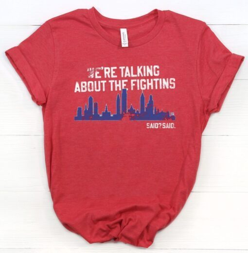 We're Talking About The Fightins Tee Shirt