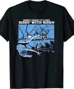 What It's Like Ridin with Biden Bicycle Fall Bike Fall Tee Shirt