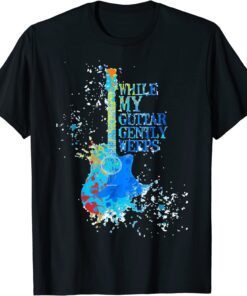While My Guitar Gently Weeps Tee Shirt