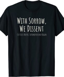 With Sorrow We Dissent T-Shirt