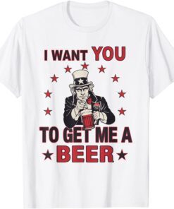 i want you to get me a beer Tee Shirt