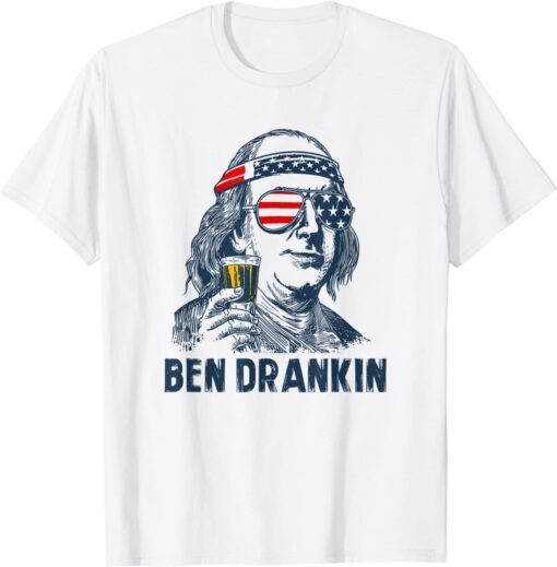 4th of july independence day Ben Drankin 4th of July Tee Shirt