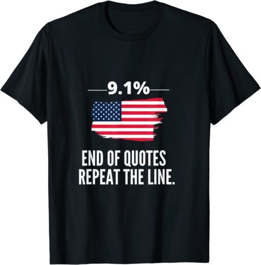 9.1%. End of quote. Repeat the line- Trump Jr Tee Shirt