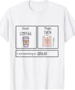 ABA First Coffee Then Data Coffee Tee Shirt