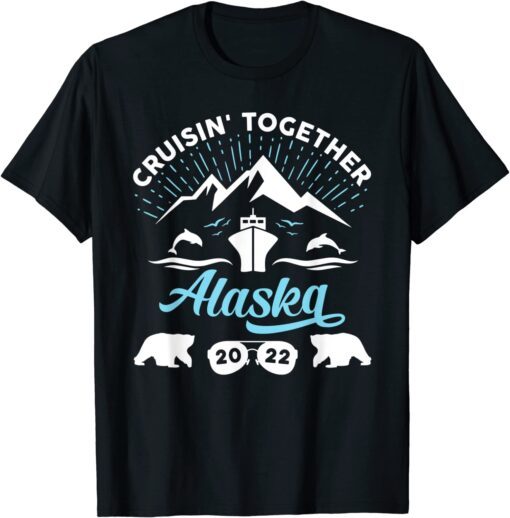 Alaska Cruise 2022 Family Summer Vacation Travel Matching Tee Shirt