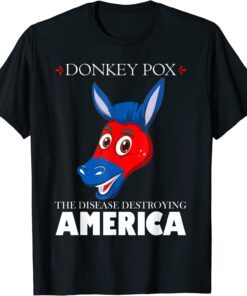 Anti Biden donkeypox is destroying america inflaltion Tee Shirt