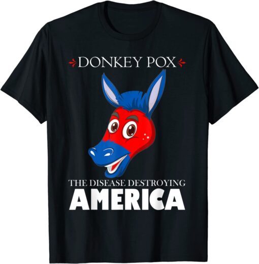 Anti Biden donkeypox is destroying america inflaltion Tee Shirt