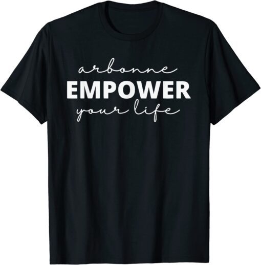 Arbonne EMPOWER Your Life Tee Shirt