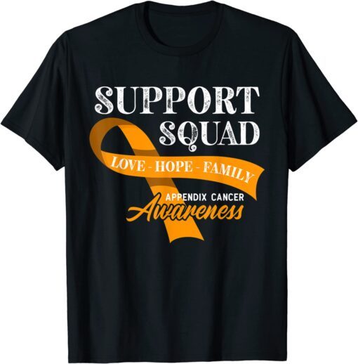 Awareness I Support Squad I Appendiceal & Appendix Cancer Tee Shirt