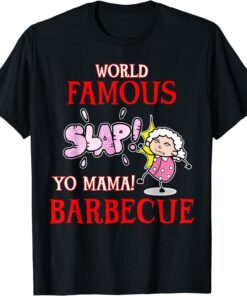 BBQ Grilling World Famous Slap Yo Mama Barbecue Tee Shirt