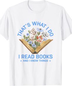 Back To School I Read Books And I Know Things Book Lovers Tee Shirt