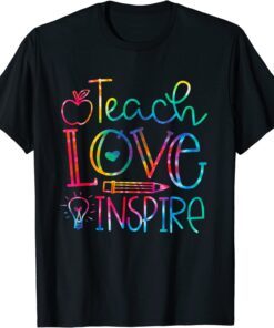 Back To School Teach Love Inspire Teaching Kindness Teacher Tee Shirt
